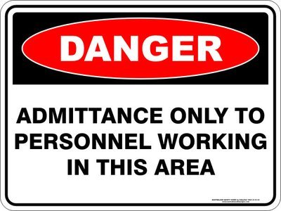 Danger Admittance Only To Personnel