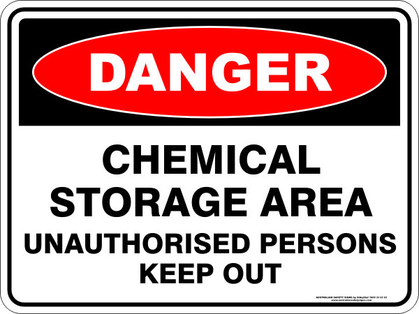 Danger Chemical Storage Area Unauthorised Persons Keep Out