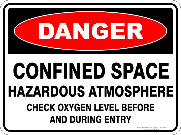 Danger Confined Space Hazardous Atmosphere Check Oxygen Level Before And During Entry