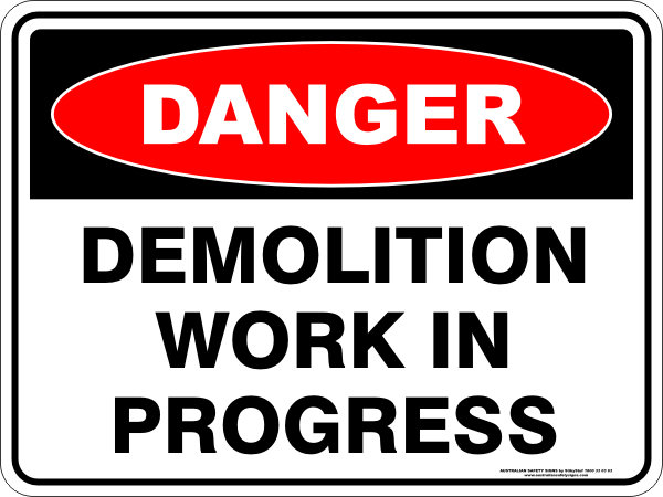 Danger Demolition Work In Progress