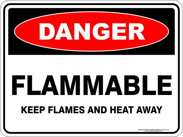 Danger Flammable Material Storage Keep Flames And Heat Away