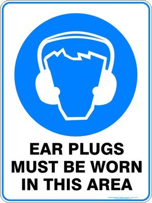 Mandatory Ear Plugs Must Be Worn In This Area