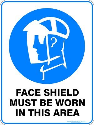 Mandatory Face Shield Must Be Worn In This Area