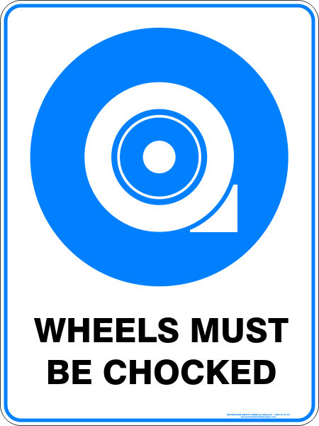 Mandatory Wheels Must Be Chocked