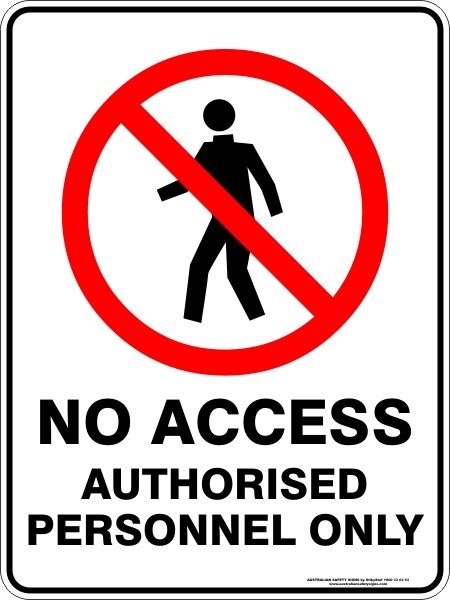 Prohibition No Access Authorised Personnel Only