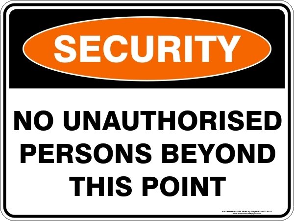 Security No Unauthorised Persons Beyond This Point