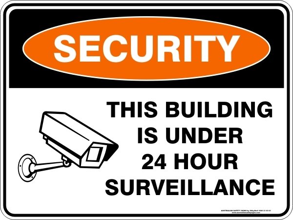 Security This Building Is Under 24 Hour Surveillance