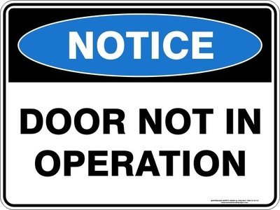 Notice Door Not In Operation