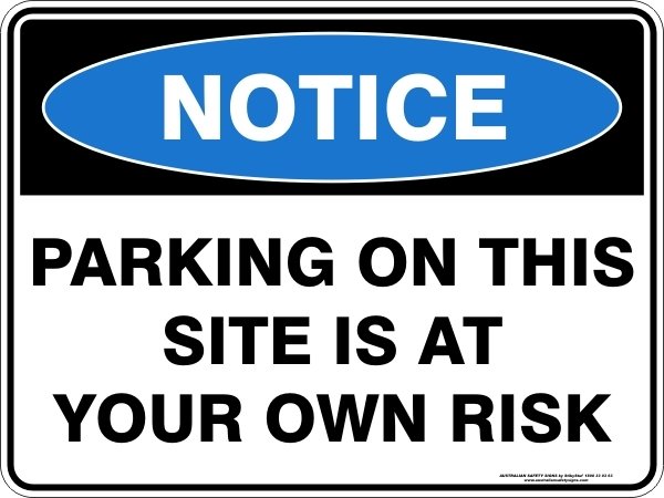Notice Parking On This Site Is At Your Own Risk