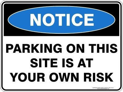 Notice Parking On This Site Is At Your Own Risk