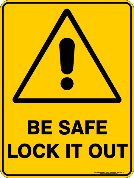 Warning Be Safe Lock It Out