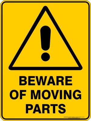 Warning Beware Of Moving Parts