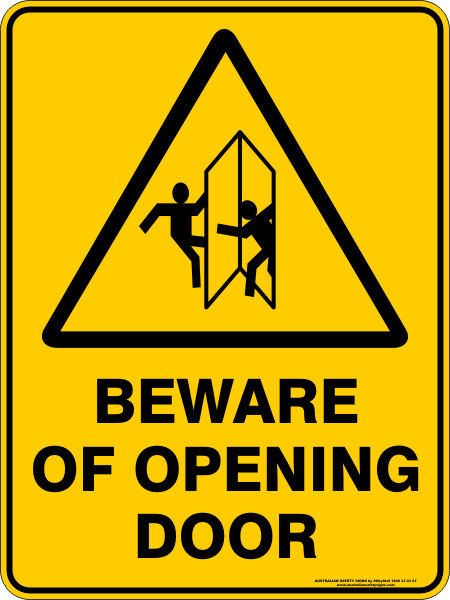 Warning Beware Of Opening Door