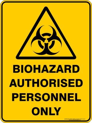 Warning Biohazard Authorised Personnel Only