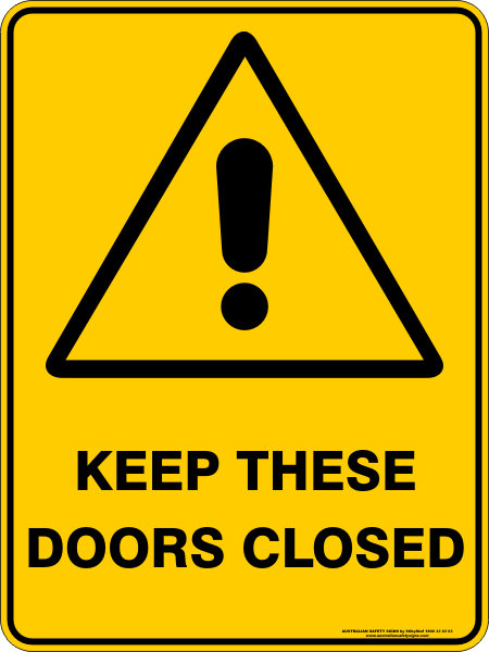 Warning Keep These Doors Closed