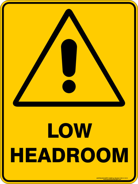 Warning Low Headroom