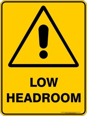 Warning Low Headroom