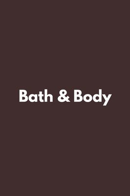 Bath &amp; Body