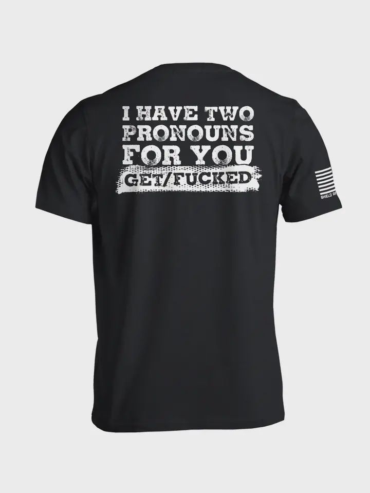 I Have Two Pronouns Tee, Size: M