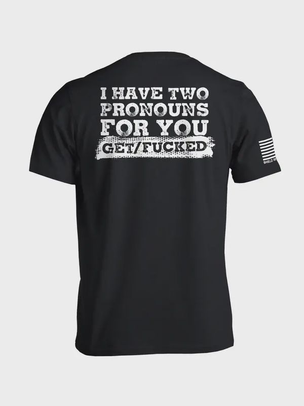 I Have Two Pronouns Tee