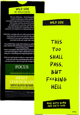 Wild Side Mini Bath Bomb And Salty Soak - This Too Shall Pass, But F**king Hell - Focus, Sweet Lemongrass