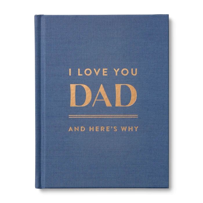 I Love You Dad: And Here's Why