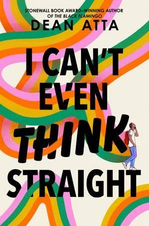 I Can&#39;t Even Think Straight : Dean Atta