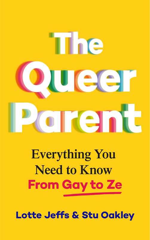 Queer Parent by Lotte Jeffs
