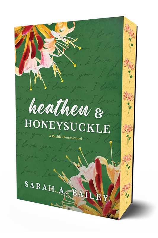 Heathen &amp; Honeysuckle by Sarah A. Bailey