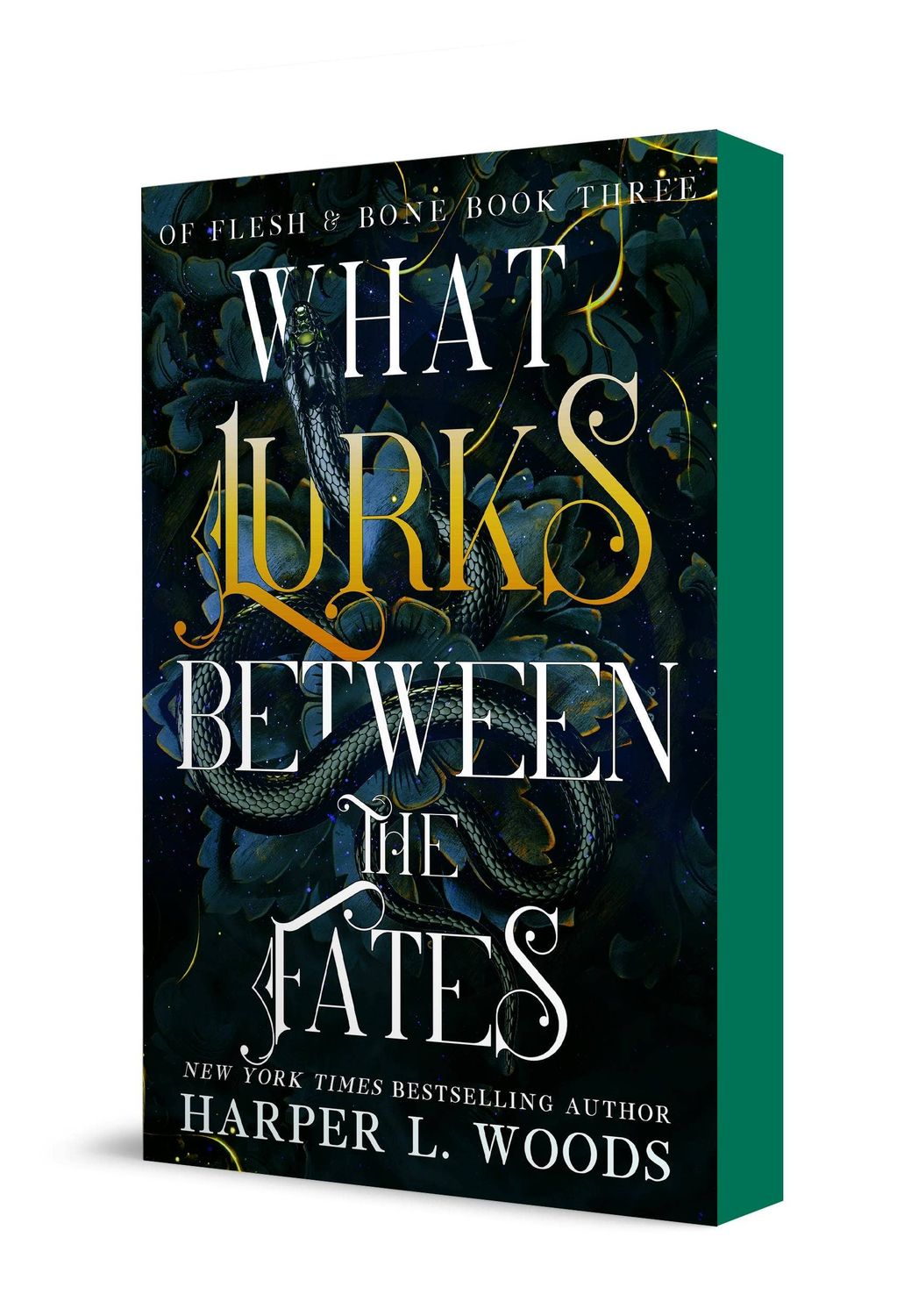 What Lurks Between The Fates: Of Flesh &amp; Bone, Book 3