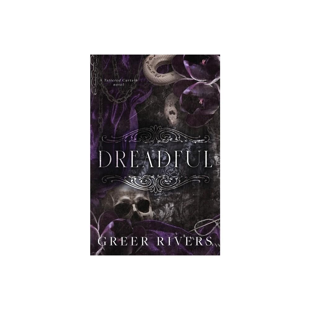 Dreadful - by Greer Rivers (Paperback)