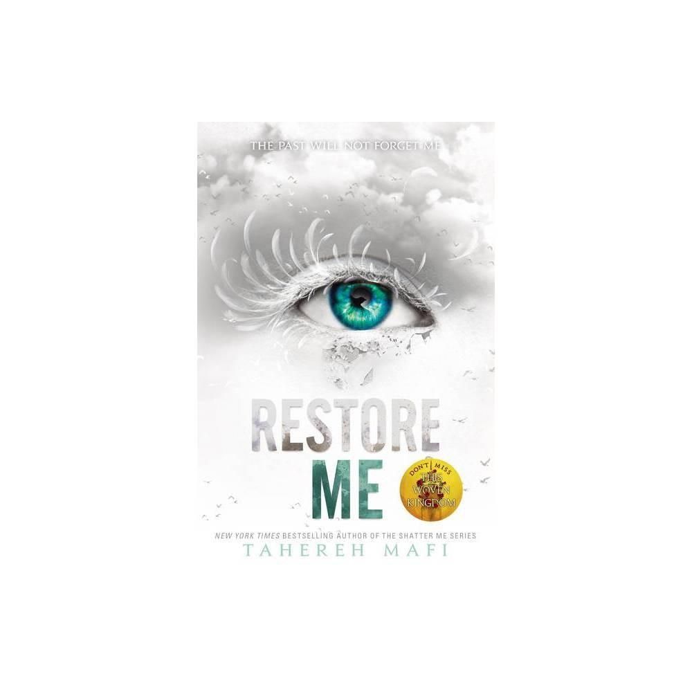 Restore Me (Shatter Me Book 4) by Tahereh Mafi