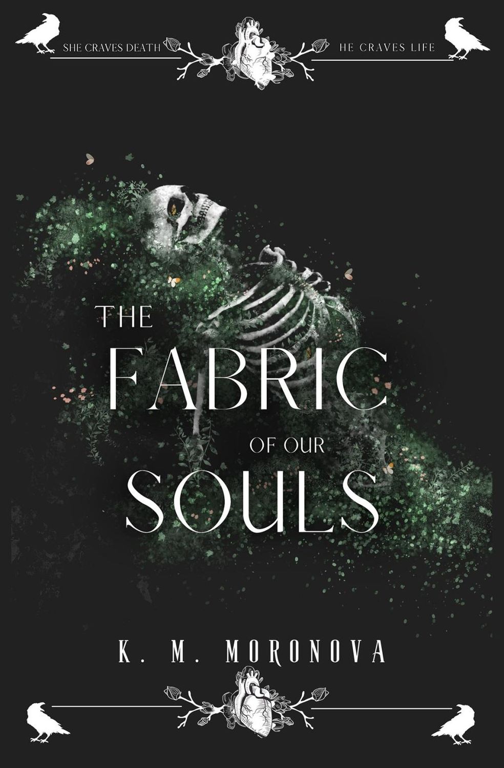 The Fabric of Our Souls - by K M Moronova (Paperback)