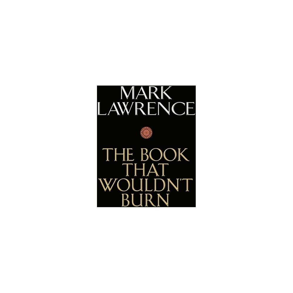 The Book That Wouldn&#39;t Burn - (The Library Trilogy) by MarkHardcover)