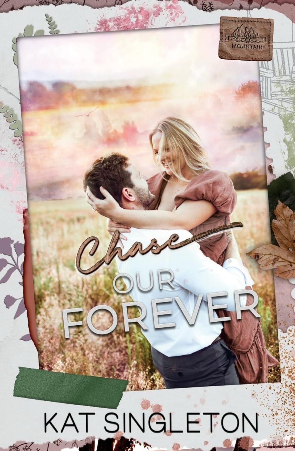 Chase Our Forever, by Kat Singleton