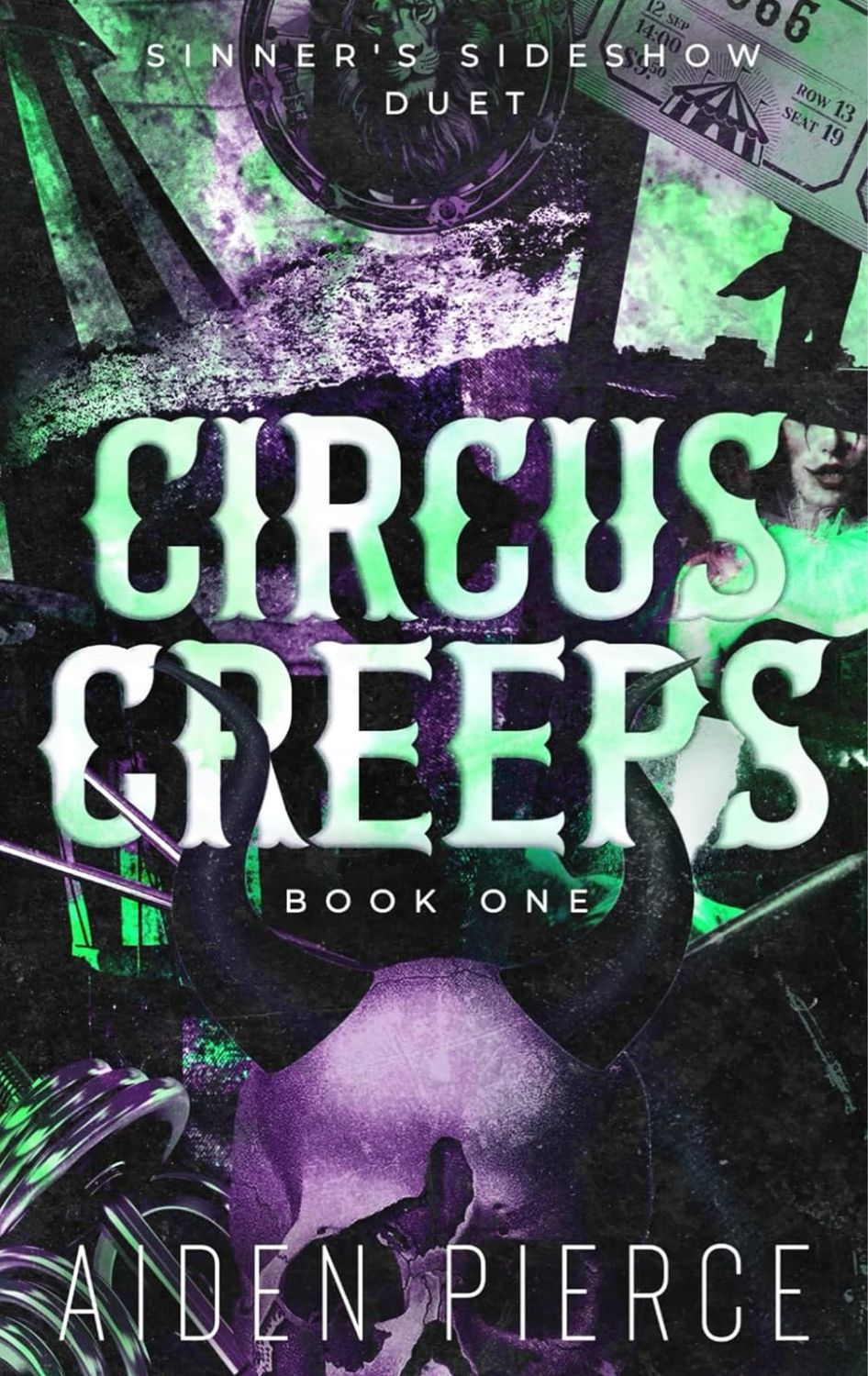 Circus Creeps: A Dark Paranormal Why Choose Romance (Sinner &#39; S Sideshow Duet)