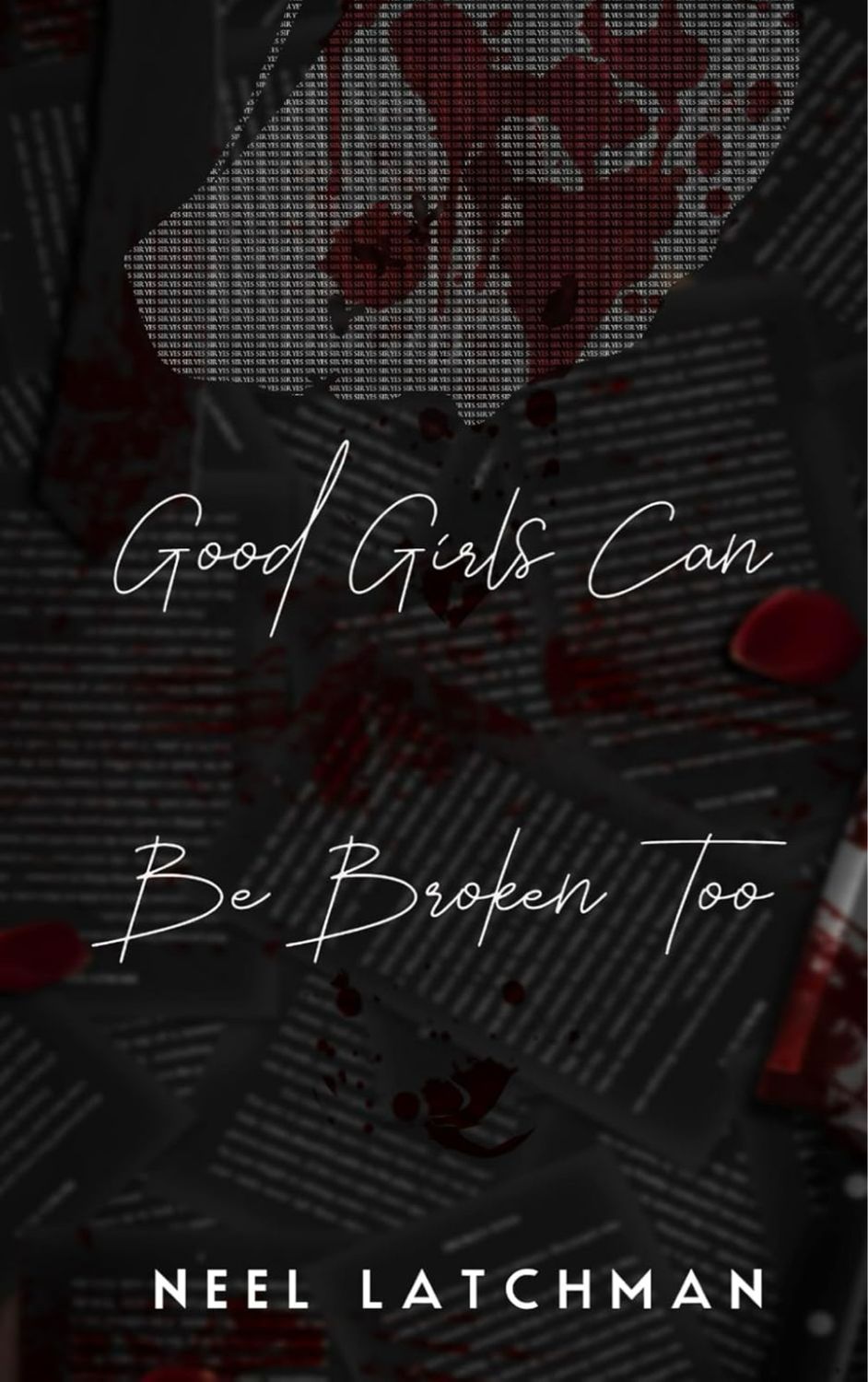 Good Girls Can Be Broken Too: Special Dark Edition (Broken Toys)