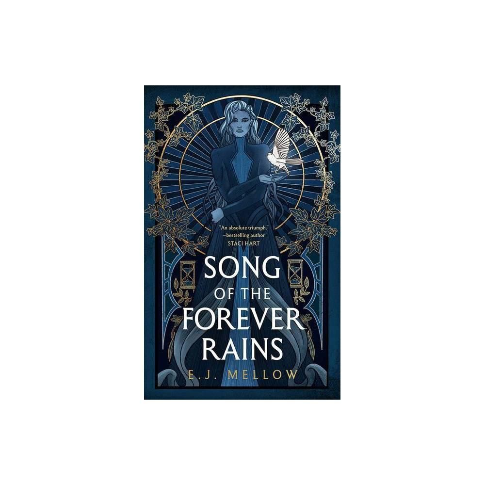 Song of the Forever Rains - (the Mousai) by E J Mellow (Paperback)