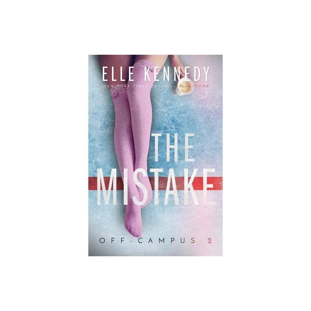 The Mistake (Off-Campus, 2) by Elle Kennedy