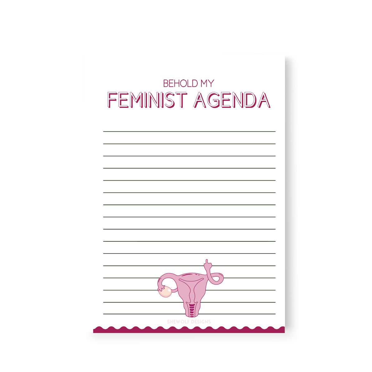 Notepad: Behold My Feminist Agenda - Angry Uterus Anti-Patriarchy Stationery