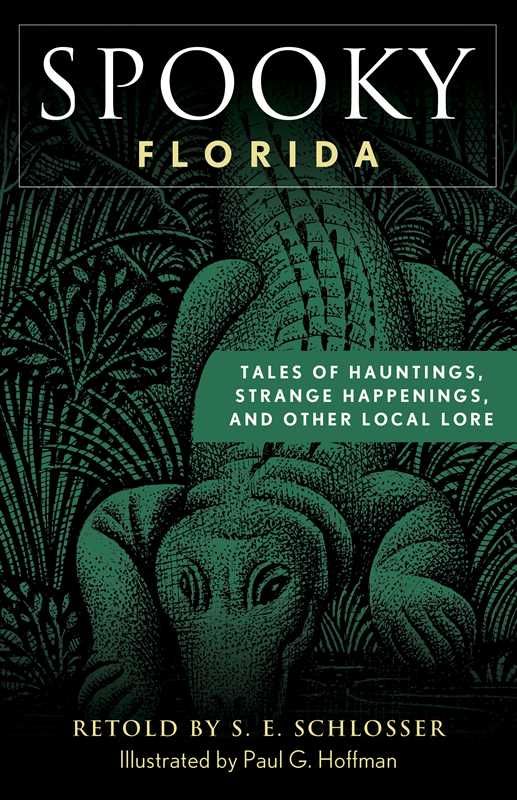 Spooky Florida by S. E. Schlosser