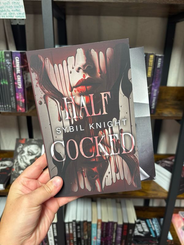 Half Cocked SE- sybil knight *SIGNED*