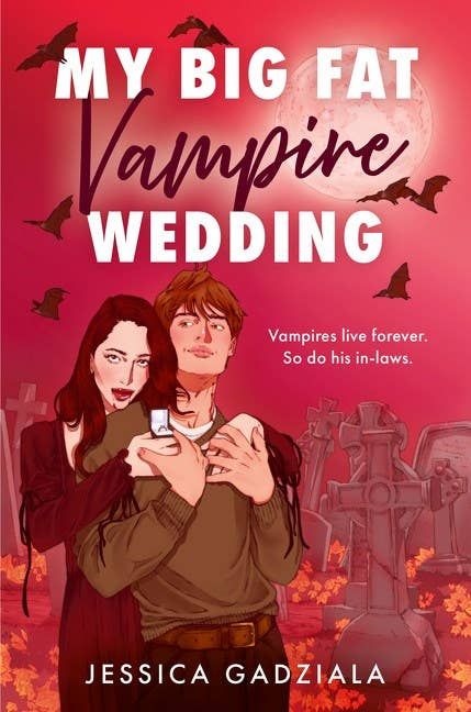 My Big Fat Vampire Wedding : Jessica Gadziala