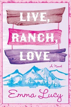 Live, Ranch, Love : Emma Lucy