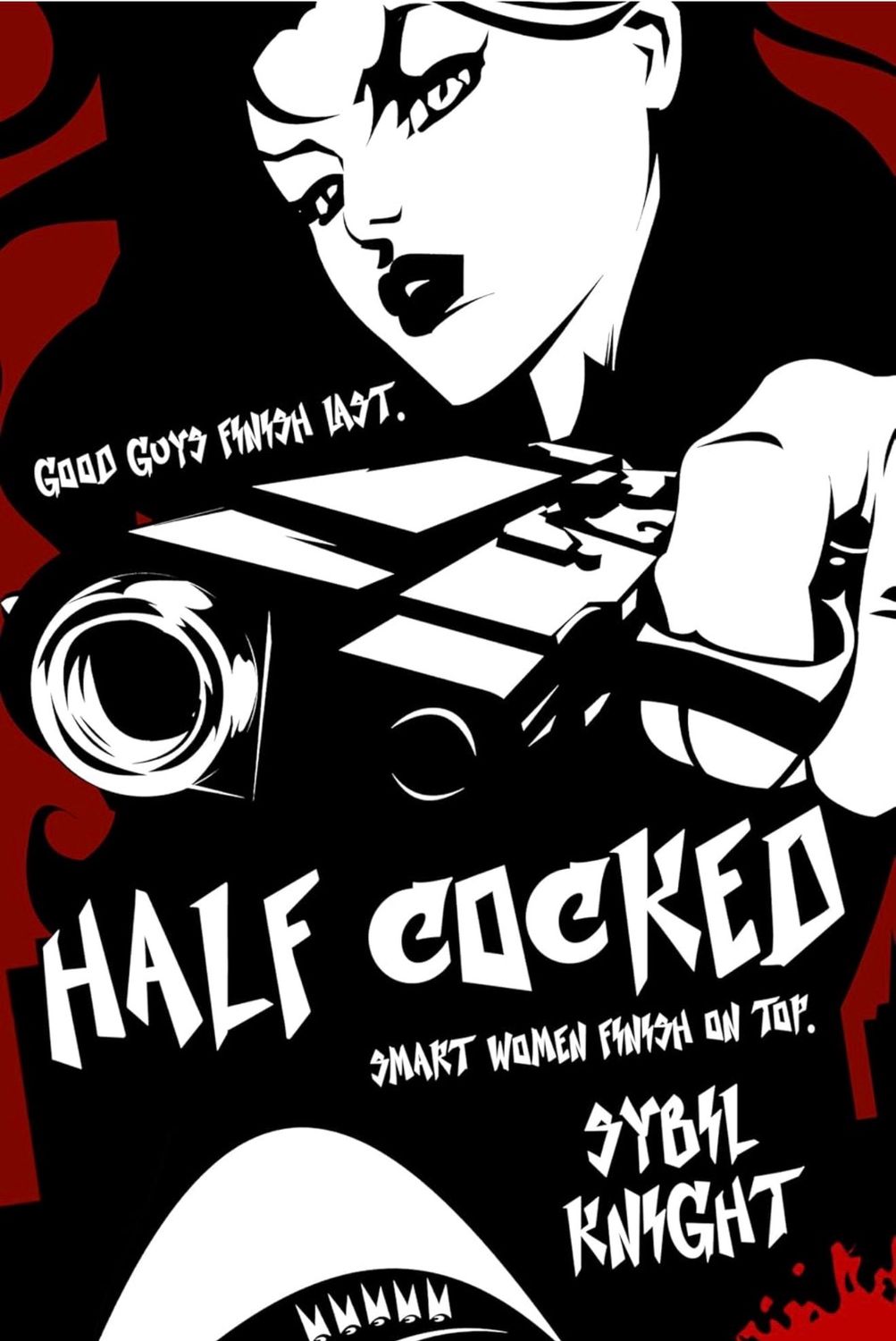 Half Cocked- Sybil Knight