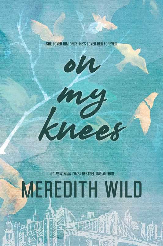 On My Knees by Meredith Wild