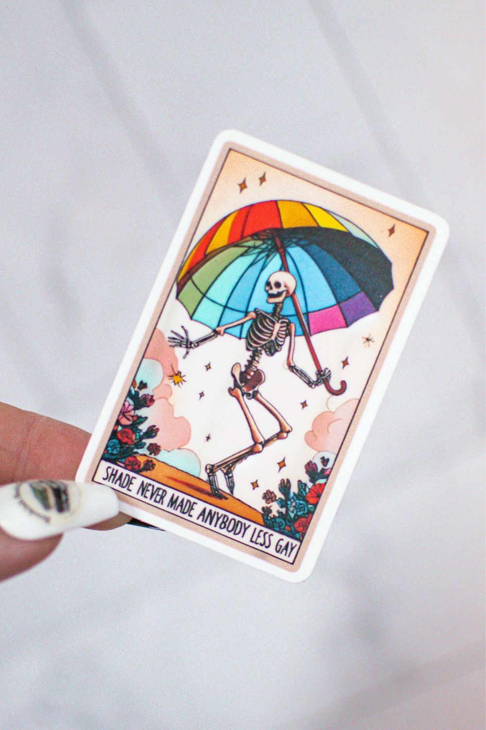 Shade Never Made Anybody Less Gay Sticker