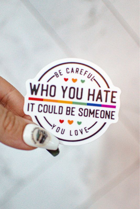 Careful Who You Hate