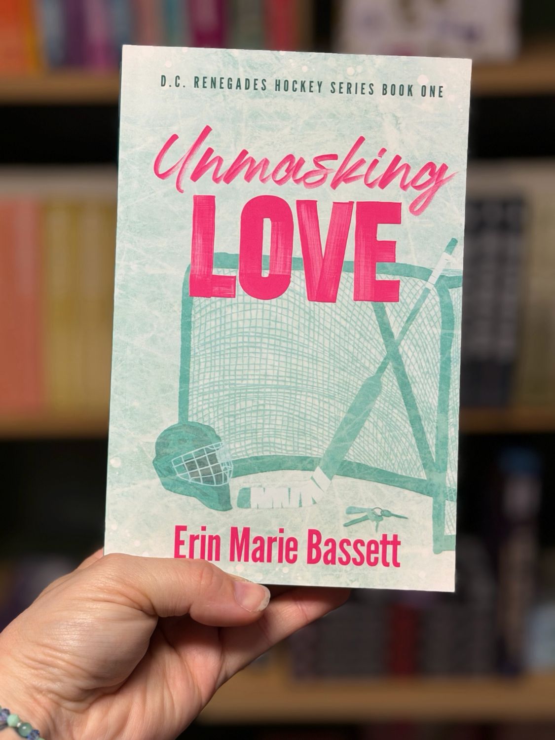 Unmasking Love -signed- Erin marie Bassett (D.C. Renegades Book 1)