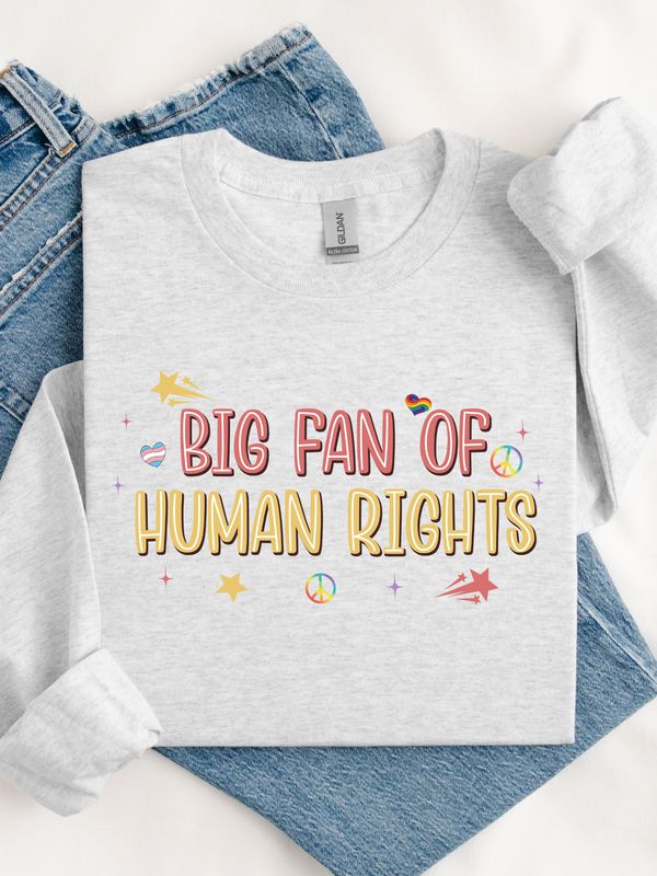 Big Fan Of Human Rights Crewneck